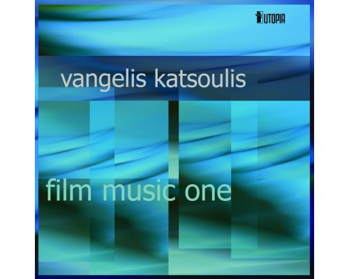 Vangelis Katsoulis - Film Music One