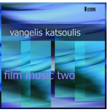 Vangelis Katsoulis - Film Music Two