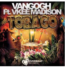 Vangogh - Tobago (feat. Vkee Madison)