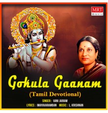 Vani Jairam - Gokula Gaanam