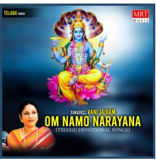 Vani Jairam - Om Namo Narayana