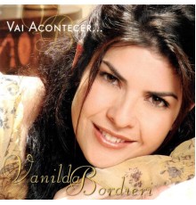 Vanilda Bordieri - Vai Acontecer...