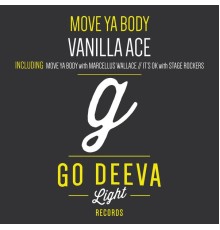 Vanilla Ace - Move Ya Body