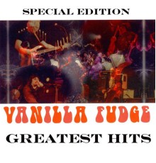 Vanilla Fudge - Greatest Hits