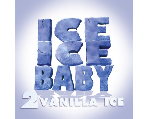 Vanilla Ice - Ice Ice Baby