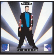 Vanilla Ice - To The Extreme