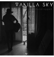 Vanilla Sky - #unplugged