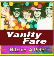 Vanity Fare - Hitchin' A Ride