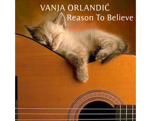 Vanja Orlandic - Reason to Believe