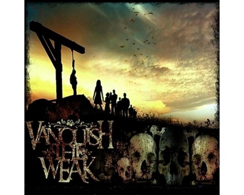 Vanquish The Weak - 2007 Demo