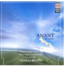 Vanraj Bhatia - Anant…The Endless