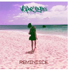 Vapor Eyes - Reminisce