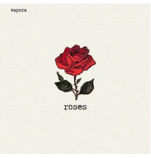 Vapora - Roses