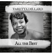 Varetta Dillard - All the Best