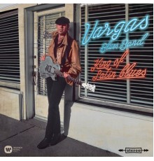 Vargas Blues Band - King of Latin Blues
