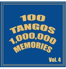 Varios - 100 Tangos 1,000,000 Memories Vol. 4