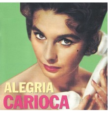 Varios Artistas - Alegria Carioca