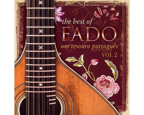 Varios Artistas - The Best of Fado: Um Tesouro Português, Vol. 2 Varios Artistas - The Best of Fado: Um Tesouro Português, Vol. 2