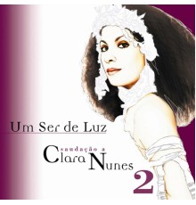 Varios Artistas - Um Ser de Luz - Saudação a Clara Nunes - Cd 2