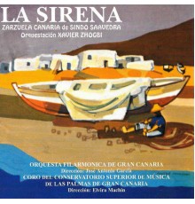 Varios Artistas - La Sirena, Zarzuela Canaria de Sindo Saavedra