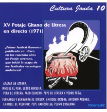 Varios Artistas - Cultura Jonda X. XV Potaje gitano de Utrera en directo (1971)