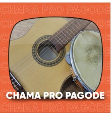 Varios Artistas - Chama Pro Pagode