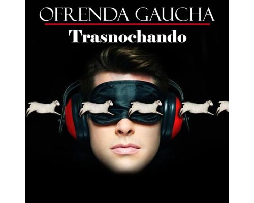 Varios Artistas - Ofrenda Gaucha: Trasnochando