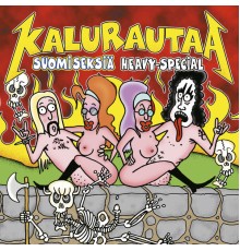 Various - Kalurautaa - Suomi Seksiä Lappi-Special