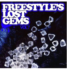 Various - Freestyle's Lost Gems Vol. 7