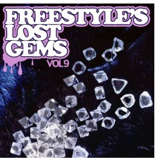 Various - Freestyle's Lost Gems Vol. 9