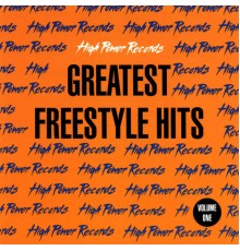 Various - High Power Records Greatest Freestyle Hits, Vol. 1