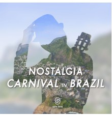 Various - Nostalgia Carnival In Brazil