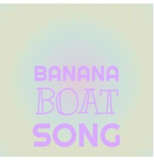 Various Artist - Banana Boat Song