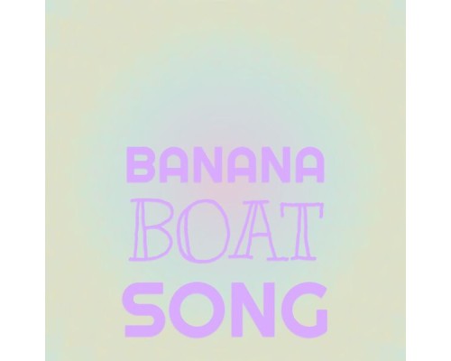 Various Artist - Banana Boat Song