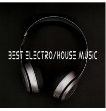 Various Artist - Best Electro/House Music