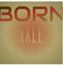 Various Artist - Born Free