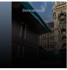 Various Artist - Downtown