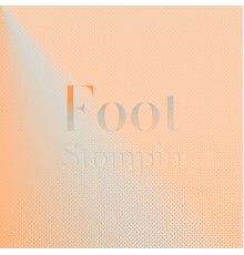 Various Artist - Foot Stompin