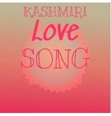 Various Artist - Kashmiri Love Song