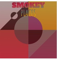 Various Artist - Smokey Places