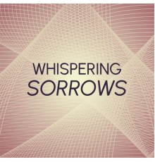 Various Artist - Whispering Sorrows