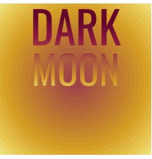 Various Artist - Dark Moon