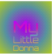 Various Artist - My Little Donna