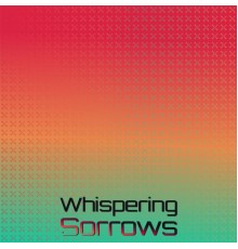 Various Artist - Whispering Sorrows