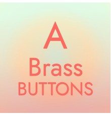 Various Artist - A Brass Buttons