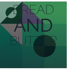 Various Artist - Bread and Butter