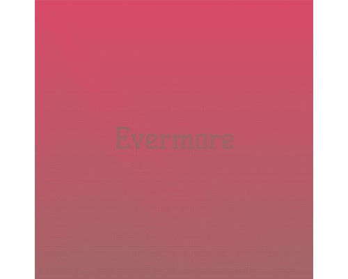 Various Artist - Evermore