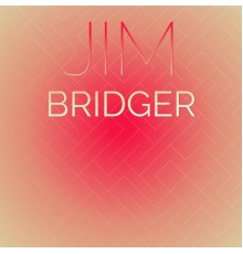 Various Artist - Jim Bridger