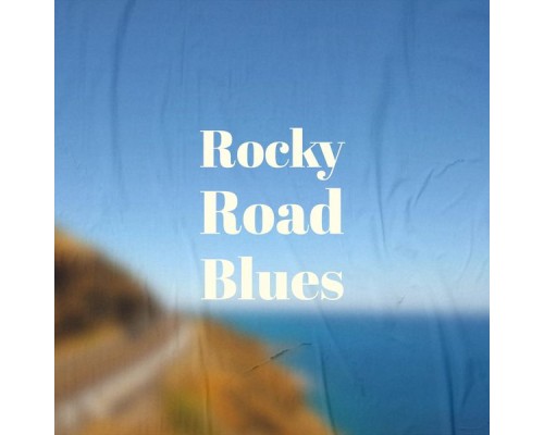 Various Artist - Rocky Road Blues