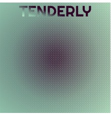 Various Artist - Tenderly